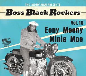 Boss Black Rockers Vol 10 Eeny Meeny Minie Moe (Various Artists)