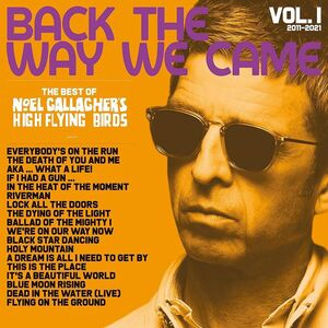Back The Way We Came: Vol. 1 (2011 - 2021) , Noel Gallagher