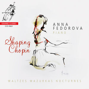 Shaping Chopin , Anna Fedorova