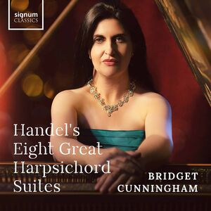 Eight Great Harpsichord Suites , Bridget Cunningham