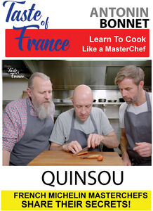 Taste of France Masterchefs Share Their Secrets Antonin Bonnet Quinsou