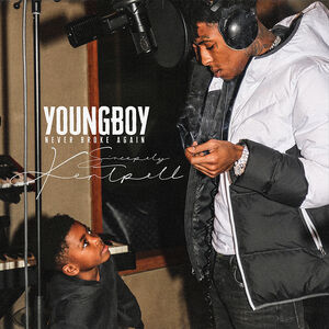 Sincerely, Kentrell , Youngboy Never Broke Again