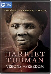 Harriet Tubman: Visions Of Freedom
