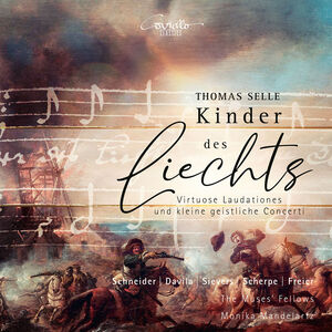 Selle: Kinder des Liechts - Virtuose Laudationes und kleine , Anne Schneider