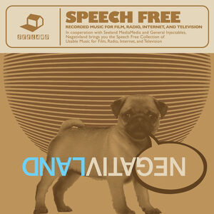 Speech Free: Recorded Music For Film, Radio, Internet & Television , Negativland