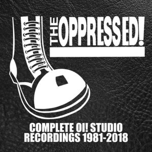 Complete Oi! Studio Recordings 1981-2018 [Import]