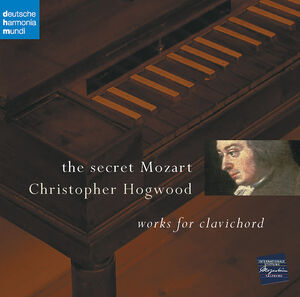 Secret Mozart , Christopher Hogwood