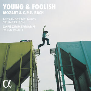 Mozart & C.P.E. Bach: Young & Foolish , Alexander Melnikov