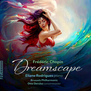 Chopin: Dreamscape , Eliane Rodrigues