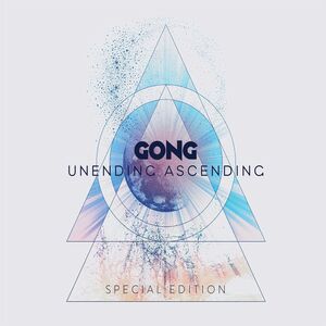 Unending Ascending (Tour Edition) , Gong