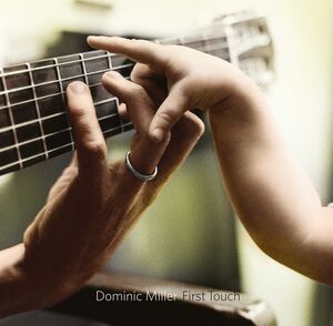 First Touch , Dominic Miller