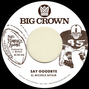 Say Goodbye B/ W Magica , El Michels Affair