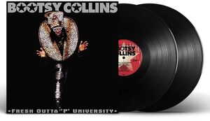 Fresh Outta P University , Bootsy Collins