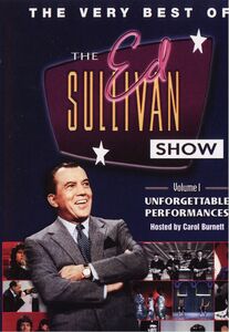 The Very Best of the Ed Sullivan Show Volume 1: Unforgettable   Performances 