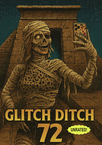 Glitch Ditch 72 , James Balsamo