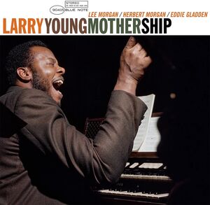 Mother Ship (Blue Note Tone Poet Edition) , Larry Young