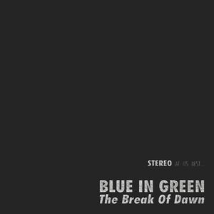The Break of Dawn , Blue in Green