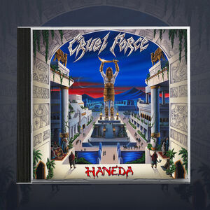 Haneda , Cruel Force