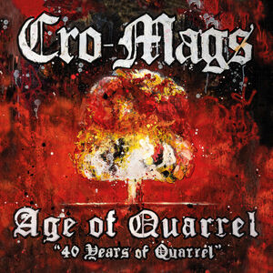 Age Of Quarrel: 40 Years Of Quarrel , Cro-Mags