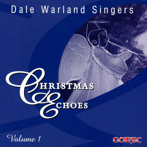 Vol. 1-Christmas Echoes , Dale Warland Singers