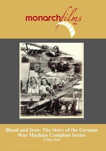 Blood and Iron: The Story of the German War Machine , Joe Morton
