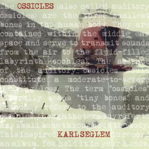 Ossicles , Karl Seglem
