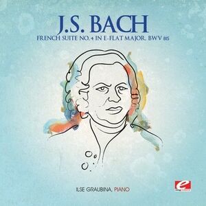 French Suite No. 4 in E-Flat Major , J.S. Bach