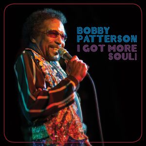 I Got More Soul , Bobby Patterson