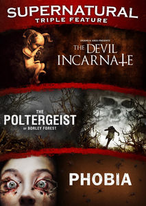 Devil Incarnate /  The Poltergeist of Borley Forest /  Phobia