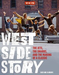 West Side Story: The Jets, the Sharks, and the Making of a Classic (Turner Classic Movies, TCM)