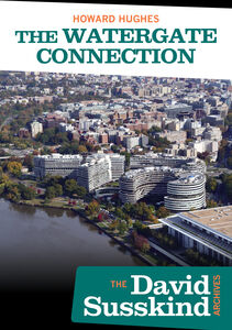 The David Susskind Archives: Howard Hughes - The Watergate Connection 