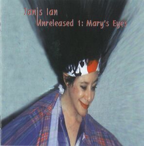 Unreleased 1: Mary's Eyes , Janis Ian