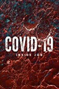 Covid 19: Inside Job