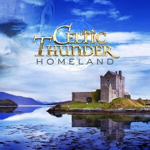 Homeland , Celtic Thunder