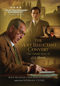 The Most Reluctant Convert - The Untold Story Of C.S. Lewis