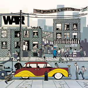 The World Is A Ghetto , War