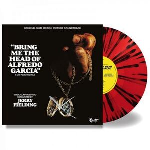 Bring Me The Head Of Alfredo Garcia (Original Soundtrack) - Blood Red & Black Splatter Colored Vinyl [Import]