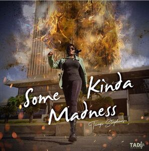 Some Kinda Madness , Tanya Stephens