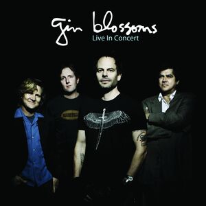 Live In Concert , Gin Blossoms