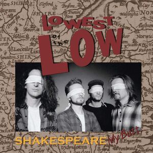 Shakespeare My Butt... , The Lowest of the Low