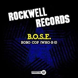 Robo Cop (Who-R-U) , B.O.S.E.