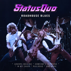 Roadhouse Blues , Status Quo