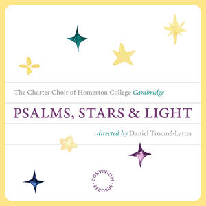 Psalms, Stars & Light , The Charter Choir of Homerton College, Cambridge