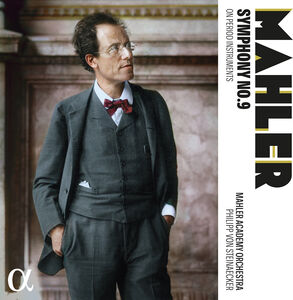 Mahler: Symphony No. 9 on Period Instruments , Philipp von Steinaecker