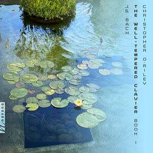 J.S. Bach: The Well-Tempered Clavier, Book I , Christopher O’Riley