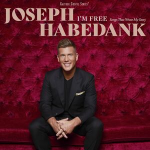 I'm Free: Songs That Wrote My Story , Joseph Habedank
