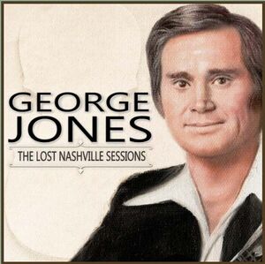 The Lost Nashville Sessions , George Jones