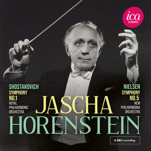 Shostakovich: Symphony No. 1; Nielsen: Symphony No. 5 (Live) , Jascha Horenstein