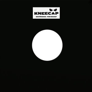 Sayonara / The Recap , KNEECAP