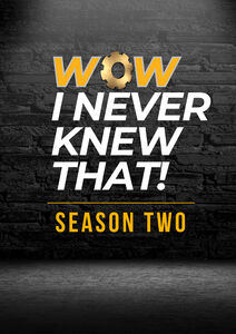 Wow I Never Knew That: Season 2